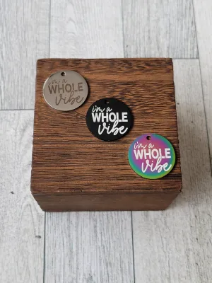 I'm a whole vibe - Charm